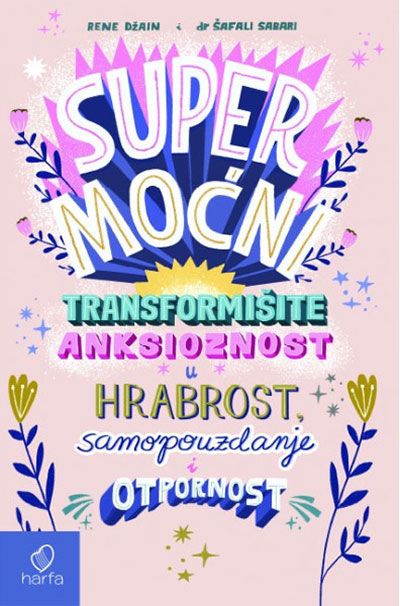 SUPERMOĆNI-TRANSFORMIŠITE ANEKSIOZNOST U HRABROST-HARFA